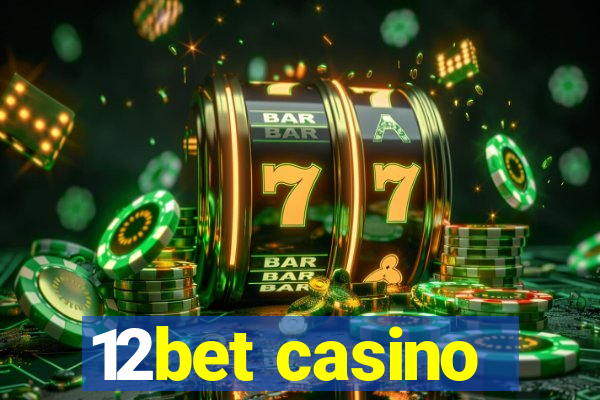 12bet casino